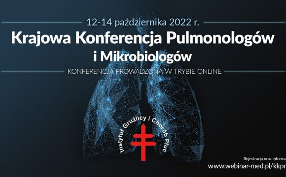 Krajowa Konferencja Pulmonologów i Mikrobiologów 12-14 października 2022