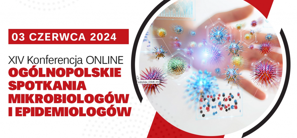 XIV Ogólnopolskie Spotkanie Mikrobiologów i Epidemiologów - 03.06.2024 r.