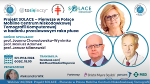 Projekt SOLACE - pierwsze w Polsce Mobilne Centrum Niskodawkowej Tomografii Komputerowej w raku płuca