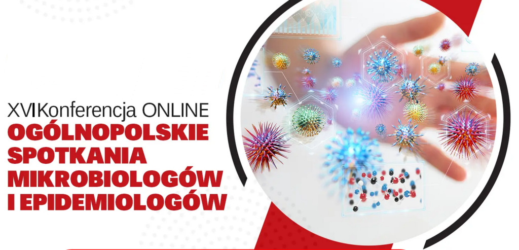 XVI Konferencja Ogólnopolskie Spotkania Mikrobiologów i Epidemiologów