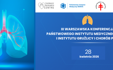III Warszawska Konferencja Państwowego Instytutu Medycznego MSWiA i Instytutu Gruźlicy i Chor&oacute;b Płuc już 28 kwietnia 2026 r.